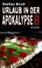 [Urlaub in der Apokalypse 08] • Urlaub in der Apokalypse 8